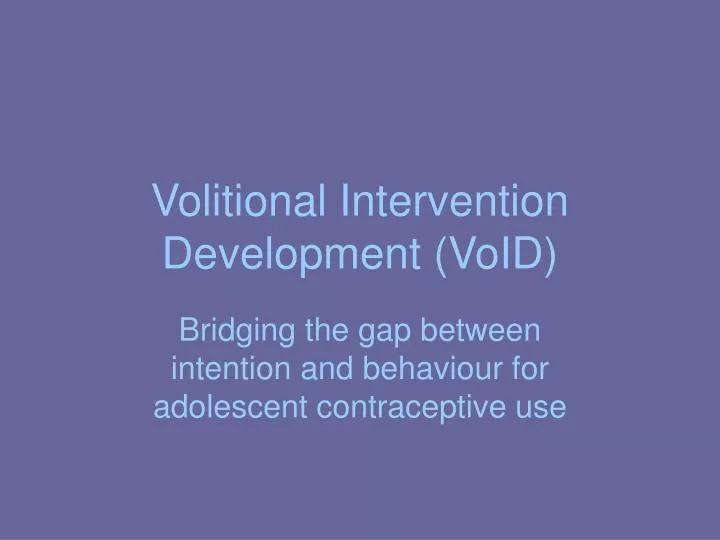volitional intervention development void