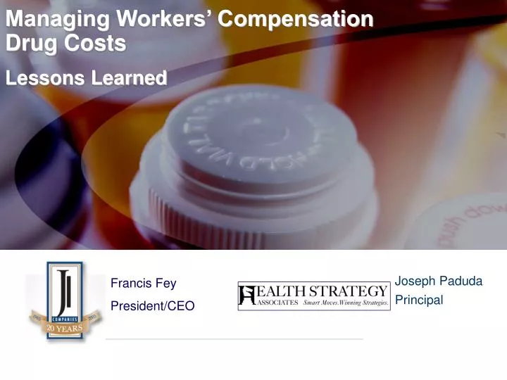 managing workers compensation drug costs lessons learned