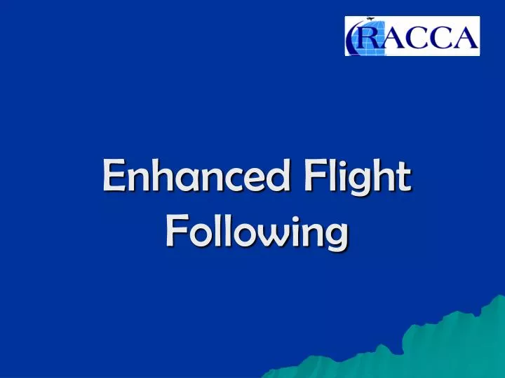 enhanced flight following