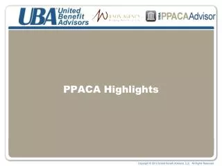 PPACA Highlights