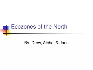 Ecozones of the North