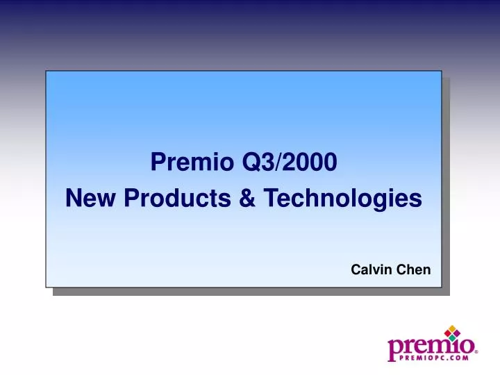 premio q3 2000 new products technologies