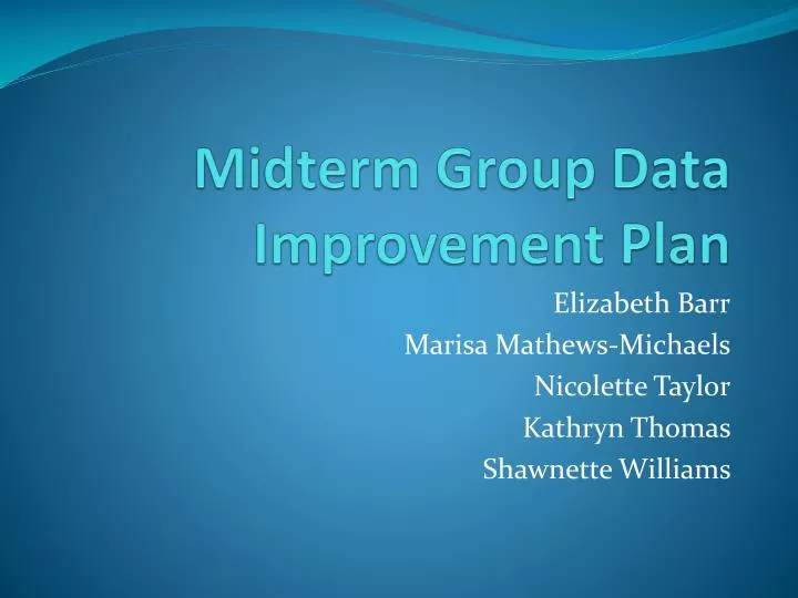 midterm group data improvement plan