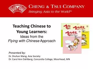 Teaching Chinese to Young Learners: Ideas from the Flying with Chinese Approach