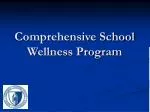 Comprehensive School Wellness Program - slide 1