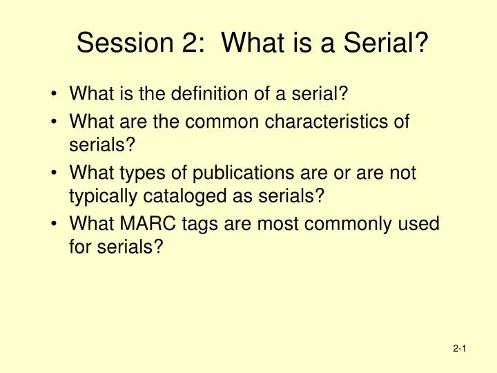 session 2 what is a serial