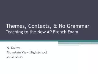 Themes, Contexts, &amp; No Grammar Teaching to the New AP French Exam