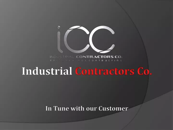 industrial contractors co in tune with our customer