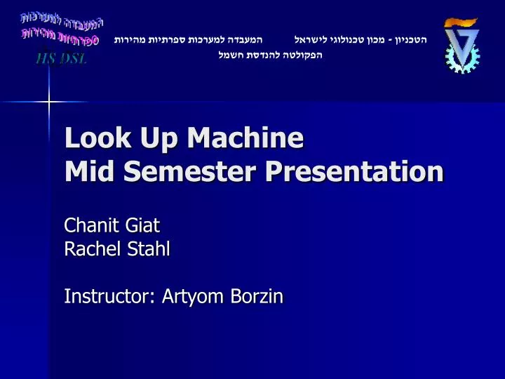 look up machine mid semester presentation