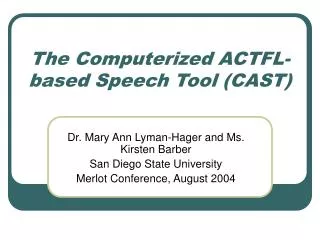 The Computerized ACTFL-based Speech Tool (CAST)