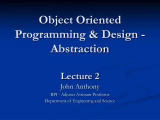 Object Oriented Programming &amp; Design - Abstraction Lecture 2