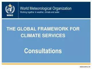 World Meteorological Organization Working together in weather, climate and water