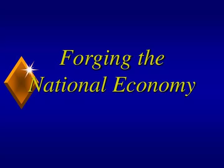 forging the national economy