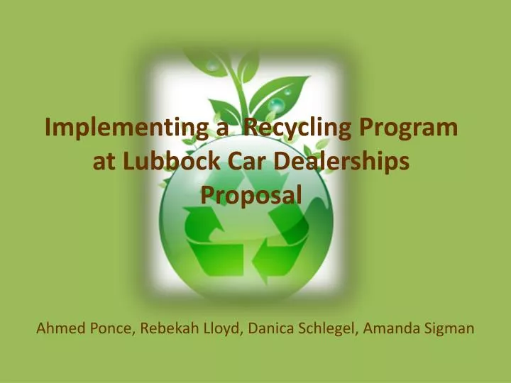 implementing a recycling program at lubbock car d ealerships p roposal