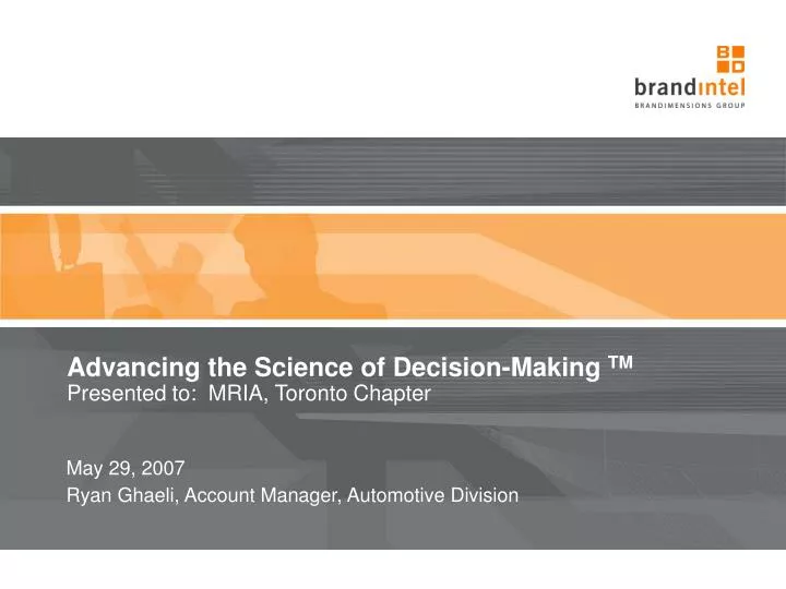 advancing the science of decision making tm presented to mria toronto chapter