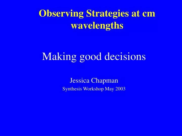 observing strategies at cm wavelengths