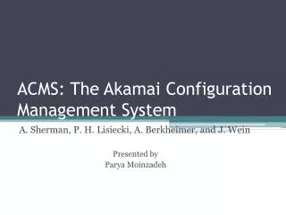 ACMS: The Akamai Configuration Management System