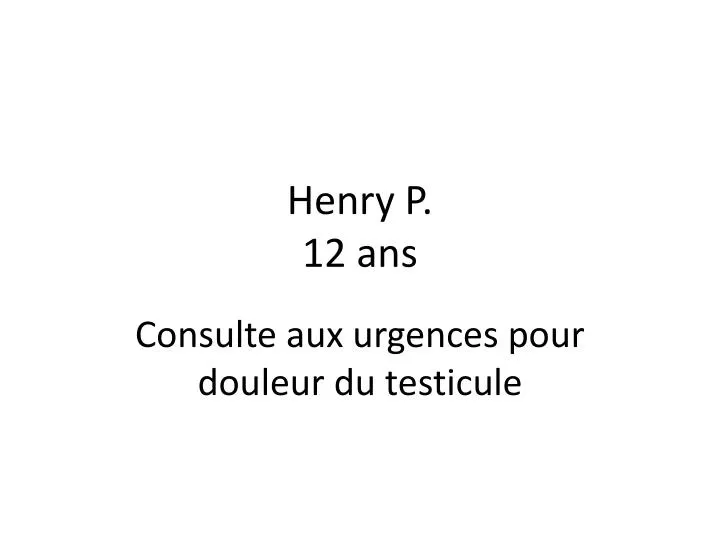 henry p 12 ans