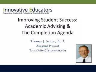 Improving Student Success: Academic Advising &amp; The Completion Agenda
