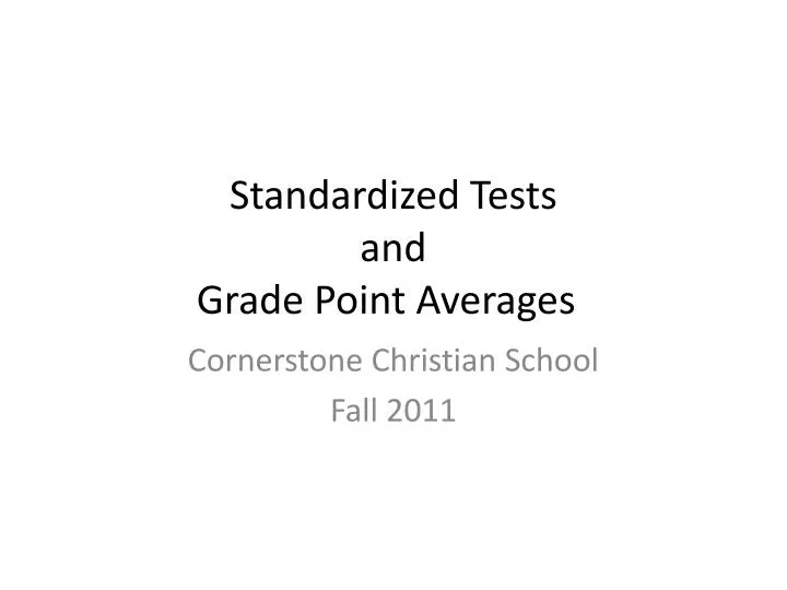 standardized tests and grade point averages