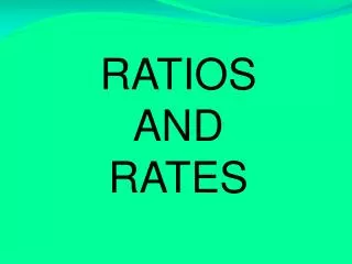 RATIOS AND RATES