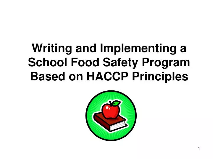 writing and implementing a school food safety program based on haccp principles