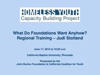 June 17, 2010 at 10:00 a.m. California Baptist University, Riverside Presented by the