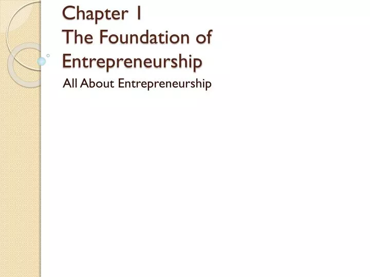 chapter 1 the foundation of entrepreneurship
