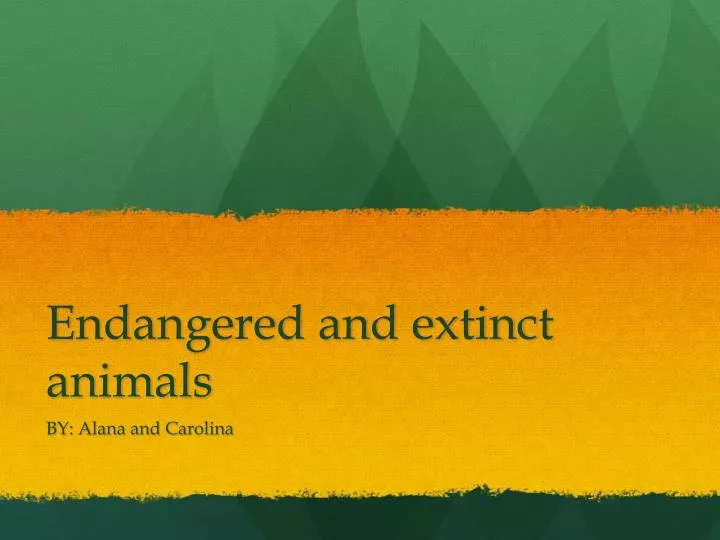 endangered and extinct animals