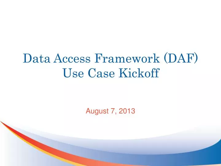 data access framework daf use case kickoff