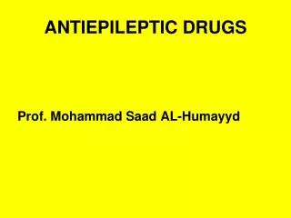 ANTIEPILEPTIC DRUGS