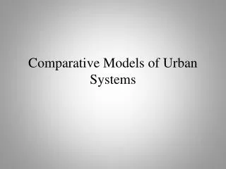 Comparative Models of Urban Systems