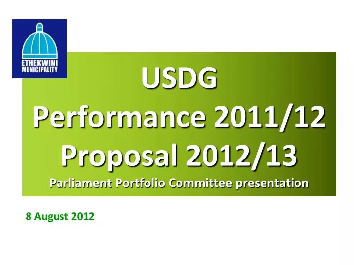 usdg performance 2011 12 proposal 2012 13 parliament portfolio committee presentation