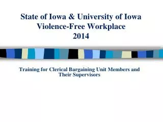 State of Iowa &amp; University of Iowa Violence-Free Workplace 2014