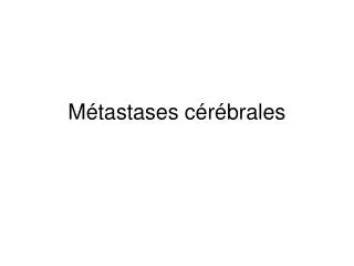 m tastases c r brales