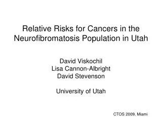 Relative Risks for Cancers in the Neurofibromatosis Population in Utah