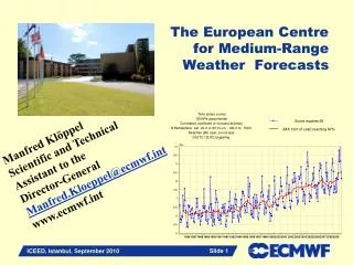 The European Centre for Medium-Range Weather Forecasts
