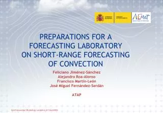 PREPARATIONS FOR A FORECASTING LABORATORY ON SHORT-RANGE FORECASTING OF CONVECTION