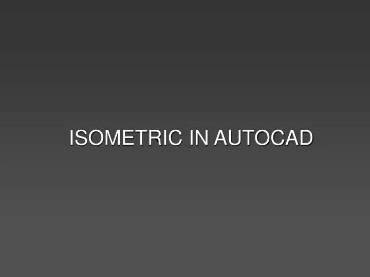 isometric in autocad