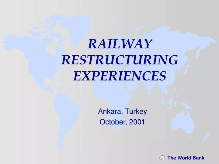 railway restructuring experiences