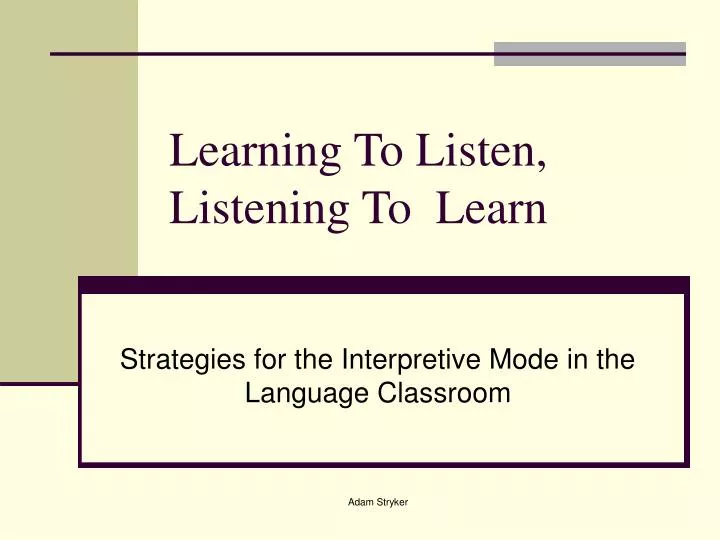 learning to listen listening to learn
