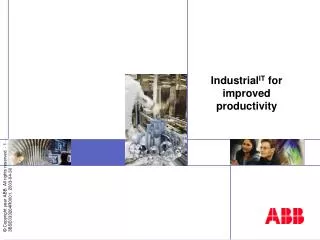Industrial IT f or improv ed productivity