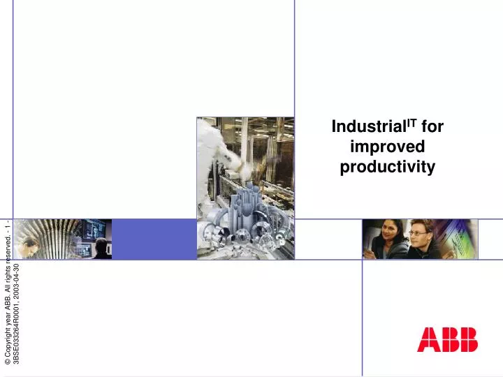 industrial it f or improv ed productivity