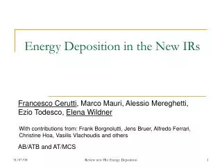 Energy Deposition in the New IRs