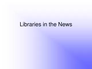 Libraries in the News