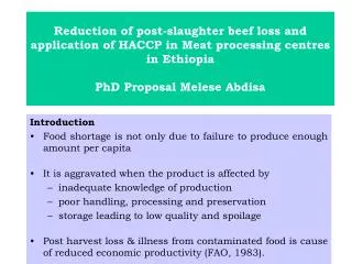 Introduction Food shortage is not only due to failure to produce enough amount per capita