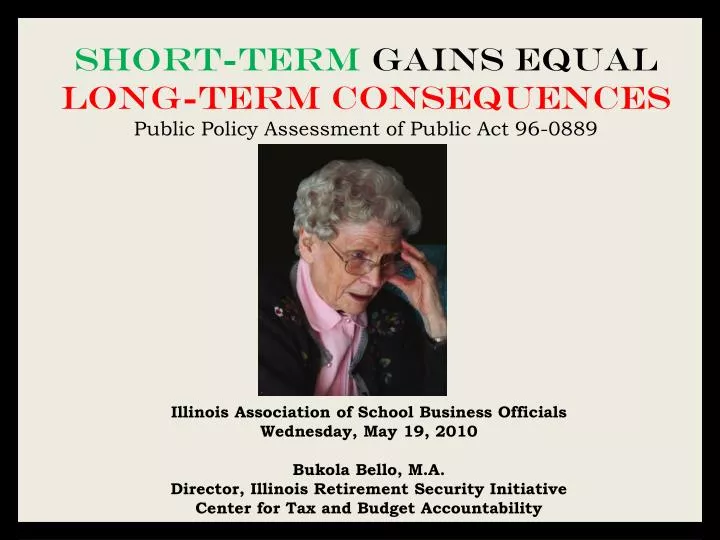 short term gains equal long term consequences public policy assessment of public act 96 0889