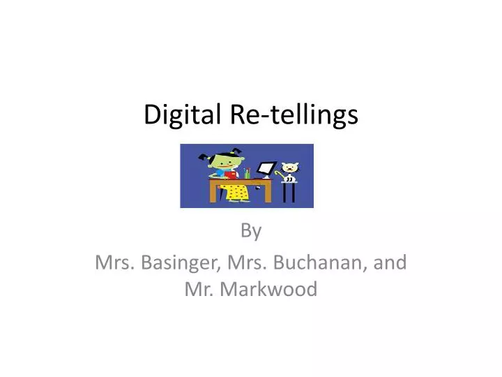 digital re tellings