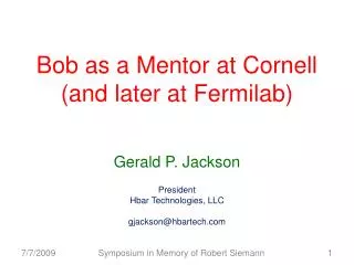 Bob as a Mentor at Cornell (and later at Fermilab)