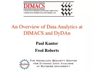 An Overview of Data Analytics at DIMACS and DyDAn